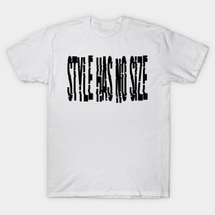 style has no size T-Shirt